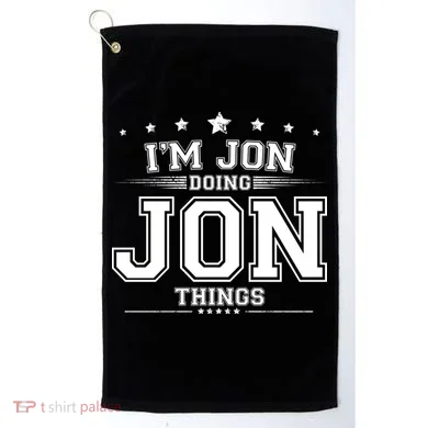 Im Jon Doing Jon Things Golf Towel