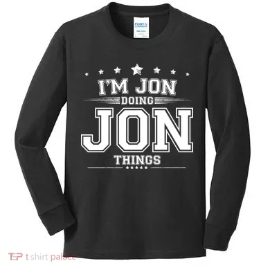 Im Jon Doing Jon Things Kids Long Sleeve Shirt