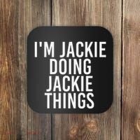 I'M JACKIE DOING JACKIE THINGS Funny Birthday Name Gift Idea Coaster thumb 0