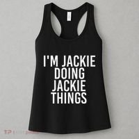 I'M JACKIE DOING JACKIE THINGS Funny Birthday Name Gift Idea Women's Tank Top thumb 3