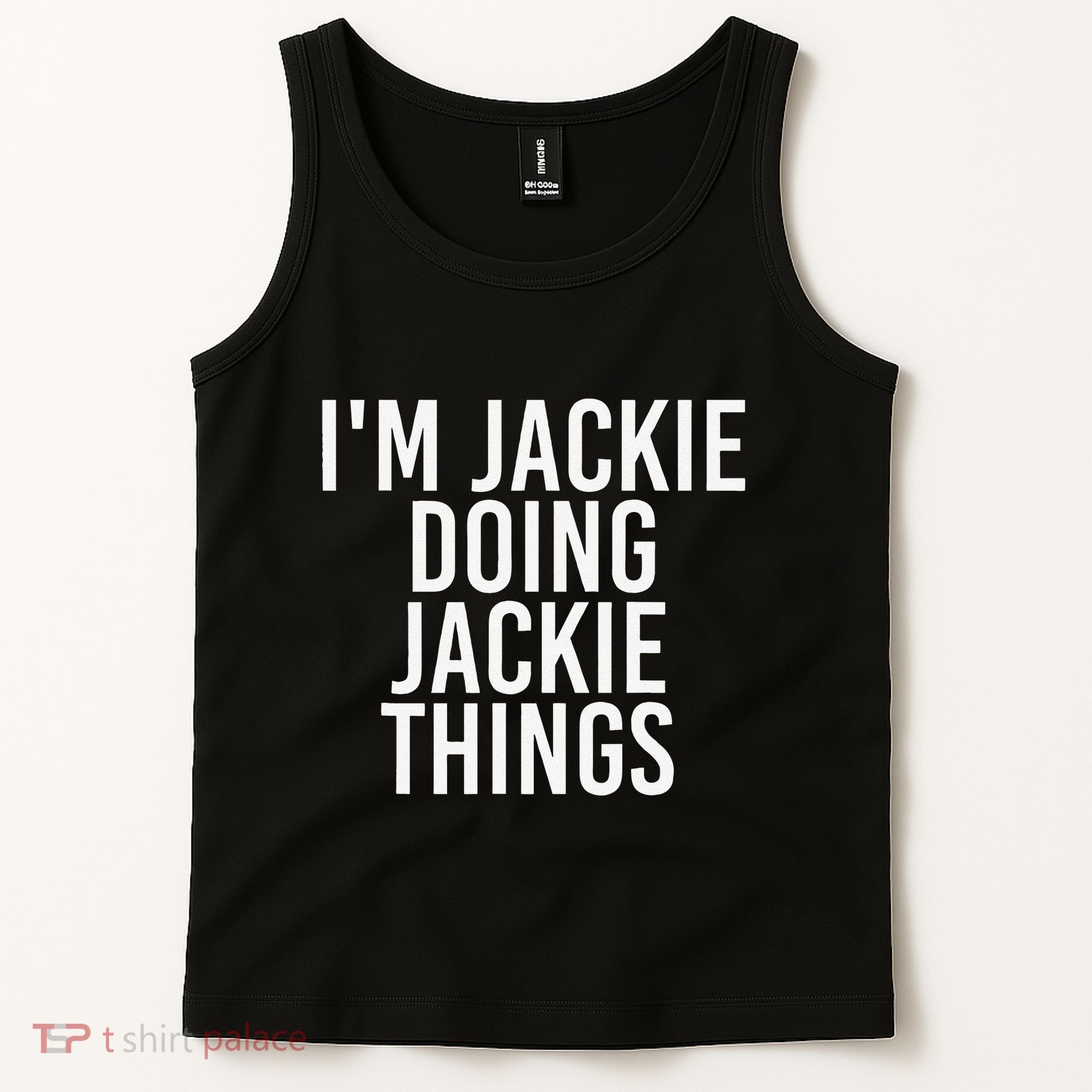 I'M JACKIE DOING JACKIE THINGS Funny Birthday Name Gift Idea Tank Top