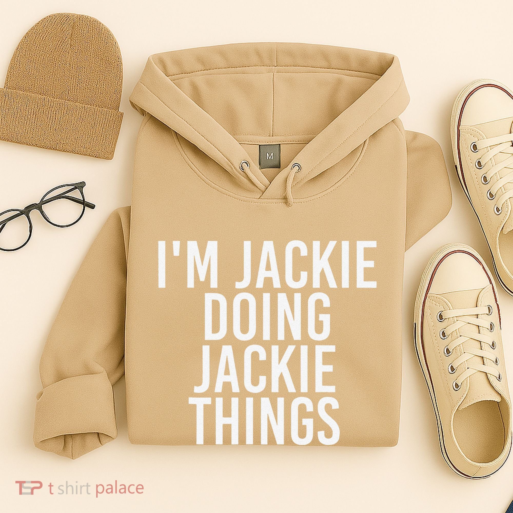 I'M JACKIE DOING JACKIE THINGS Funny Birthday Name Gift Idea Hoodie