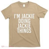 I'M JACKIE DOING JACKIE THINGS Funny Birthday Name Gift Idea T-Shirt thumb 0