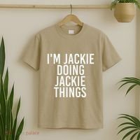 I'M JACKIE DOING JACKIE THINGS Funny Birthday Name Gift Idea T-Shirt thumb 2
