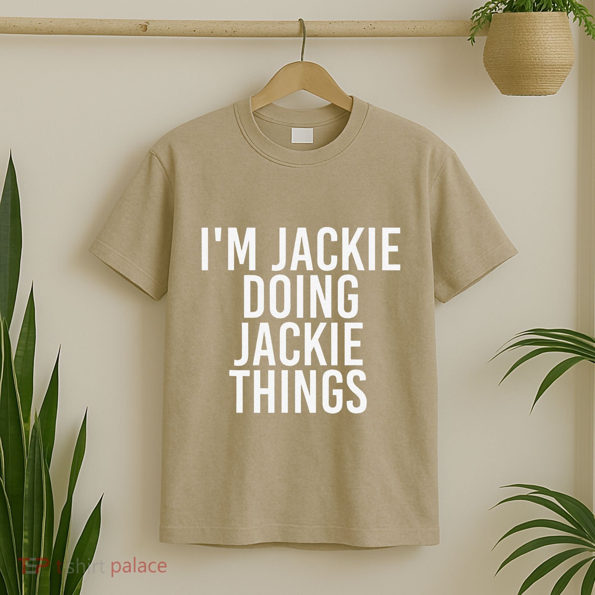 I'M JACKIE DOING JACKIE THINGS Funny Birthday Name Gift Idea T-Shirt