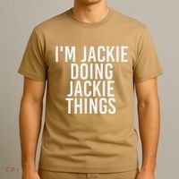 I'M JACKIE DOING JACKIE THINGS Funny Birthday Name Gift Idea T-Shirt thumb 3