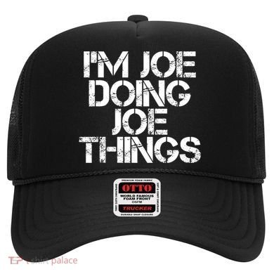 I'm Joe Doing Joe Things Gift Funny Gift Idea Hat