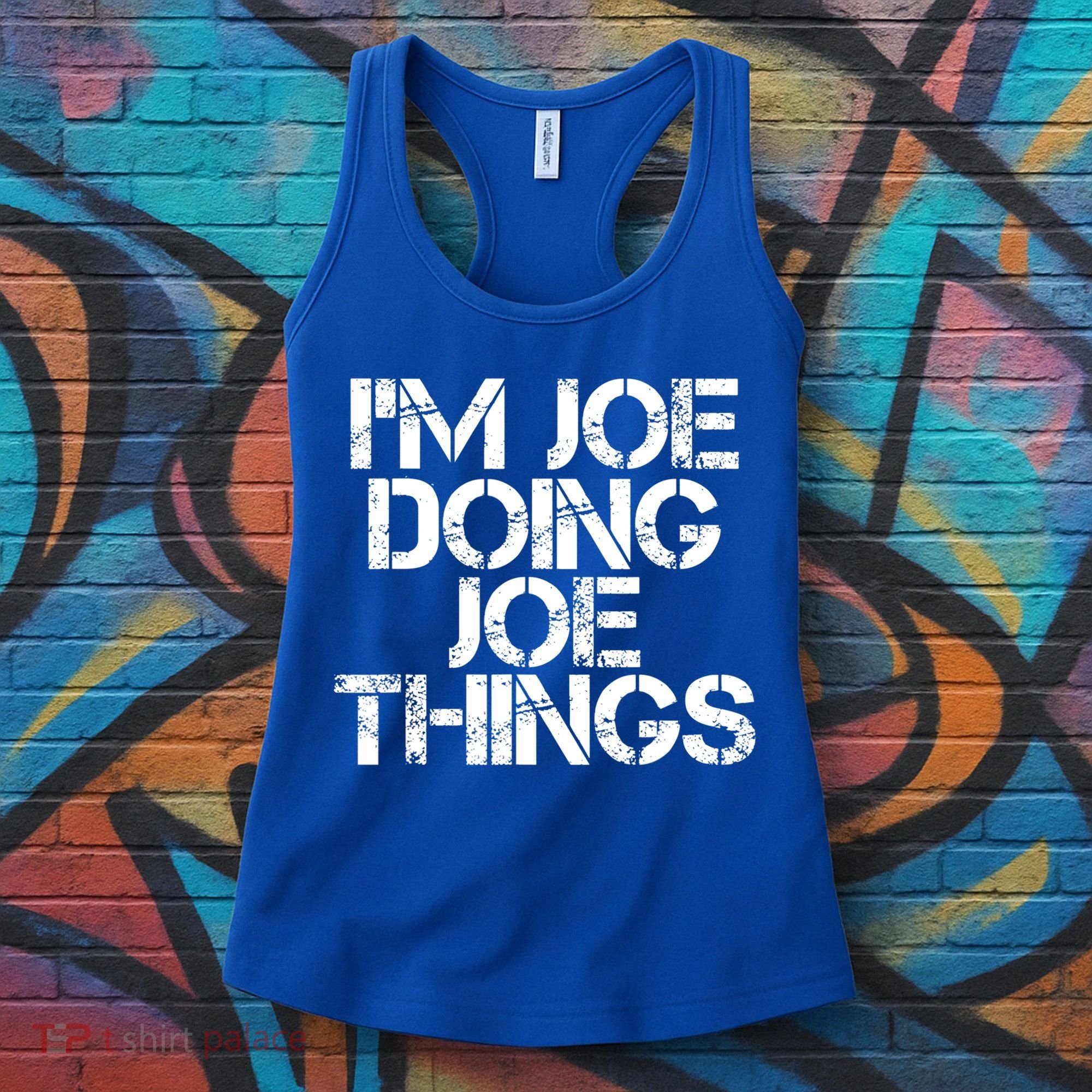 I'm Joe Doing Joe Things Gift Funny Gift Idea Women's Tank Top
