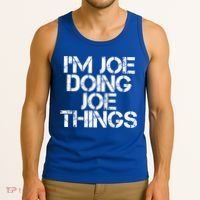 I'm Joe Doing Joe Things Gift Funny Gift Idea Tank Top thumb 3