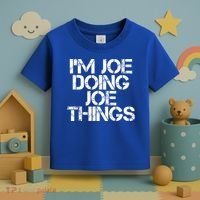 I'm Joe Doing Joe Things Gift Funny Gift Idea Toddler T-Shirt thumb 3