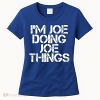 I'm Joe Doing Joe Things Gift Funny Gift Idea Women's T-Shirt thumb 0