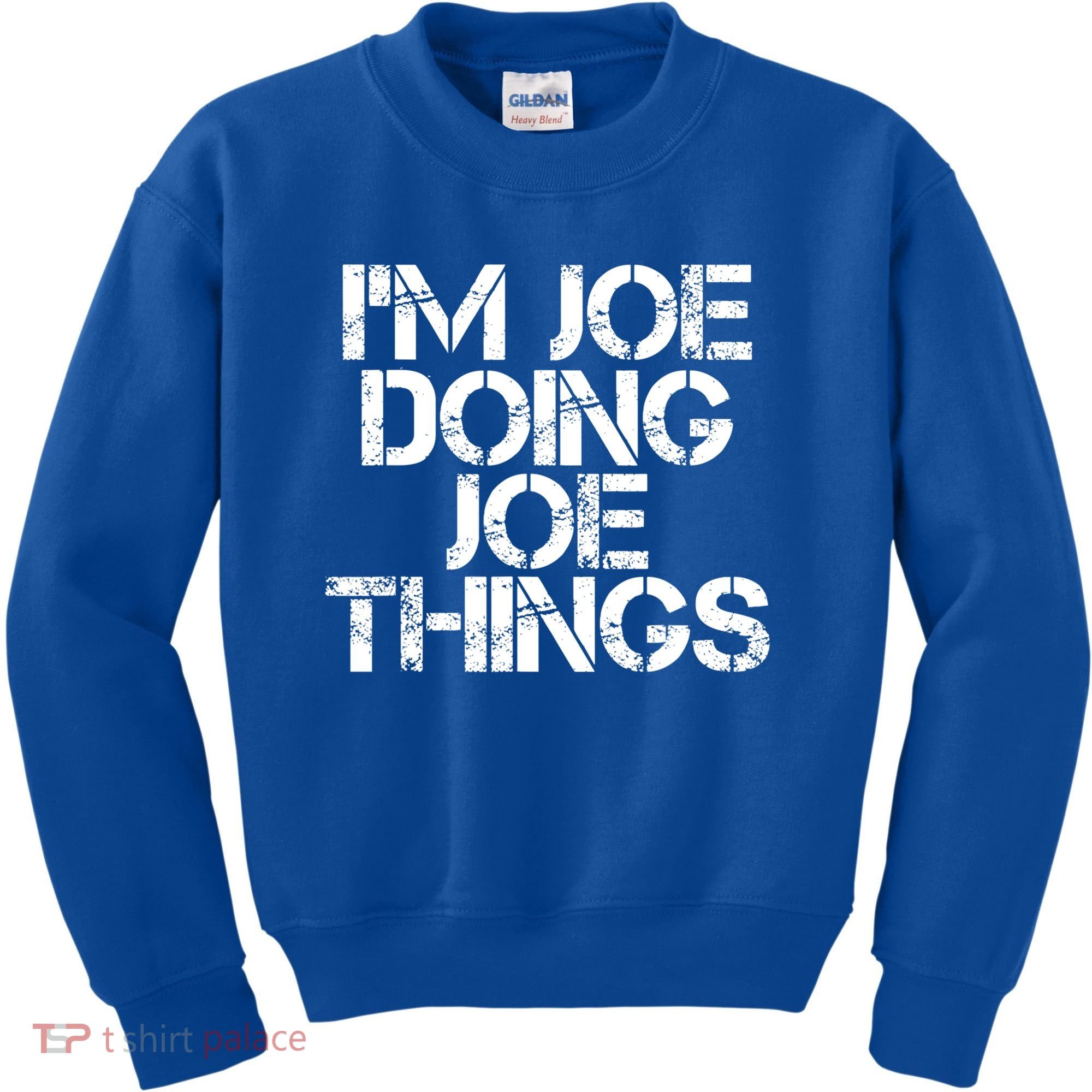 I'm Joe Doing Joe Things Gift Funny Gift Idea Kids Sweatshirt