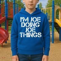 I'm Joe Doing Joe Things Gift Funny Gift Idea Kids Hoodie thumb 2