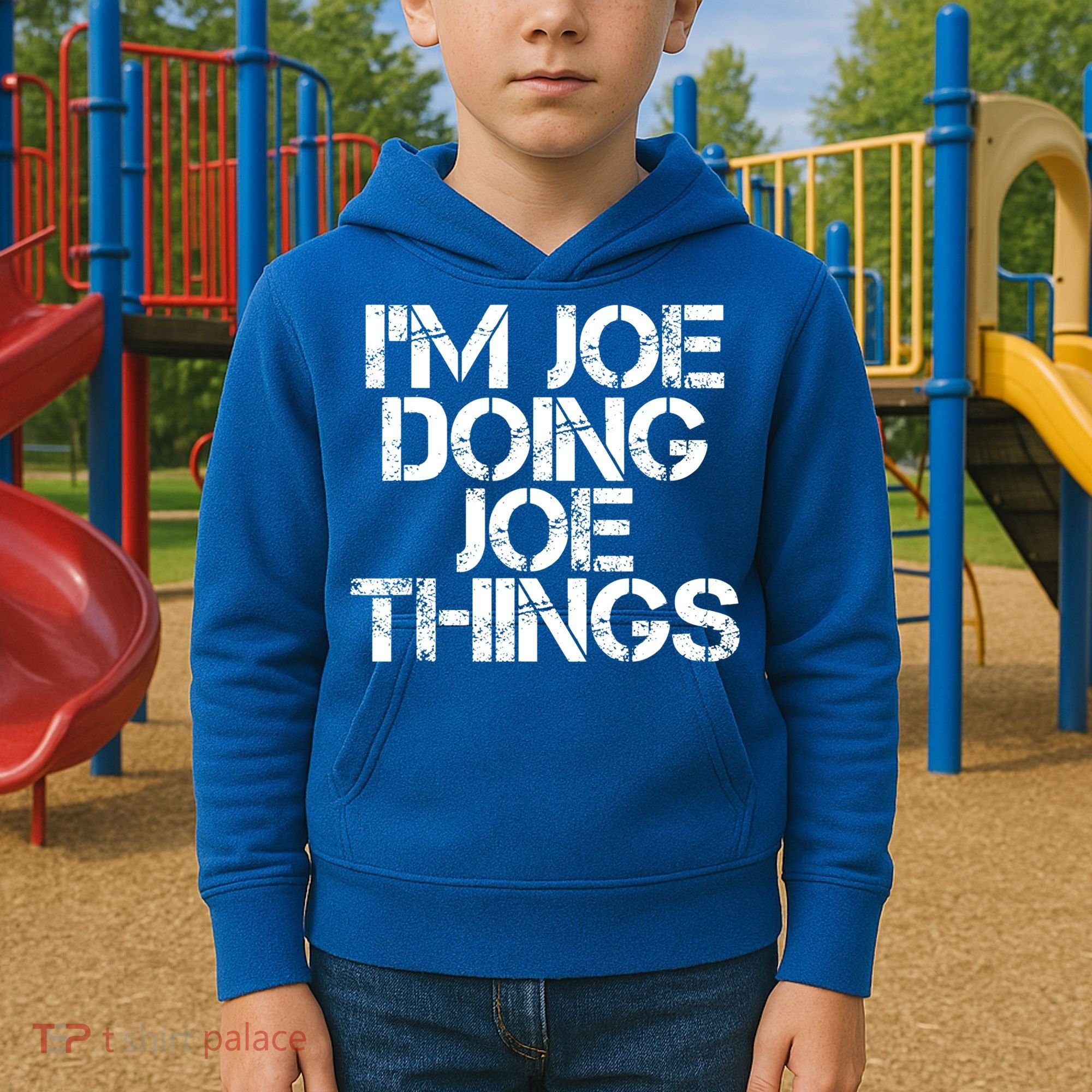 I'm Joe Doing Joe Things Gift Funny Gift Idea Kids Hoodie