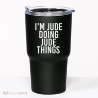 I'M JUDE DOING JUDE THINGS Funny Birthday Name Gift Idea Tumbler thumb 0