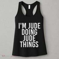 I'M JUDE DOING JUDE THINGS Funny Birthday Name Gift Idea Women's Tank Top thumb 3