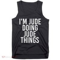 I'M JUDE DOING JUDE THINGS Funny Birthday Name Gift Idea Tank Top thumb 0
