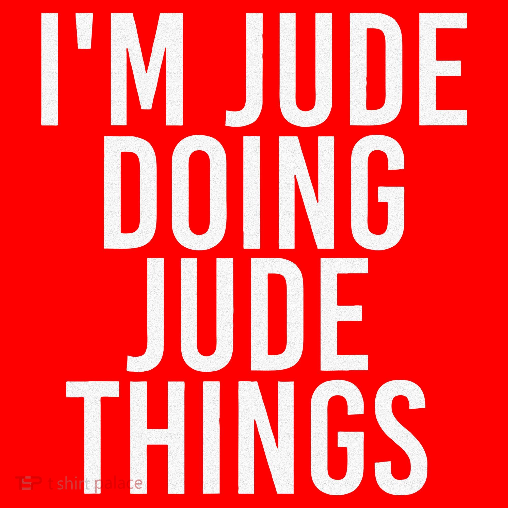 I'M JUDE DOING JUDE THINGS Funny Birthday Name Gift Idea Santa Hat