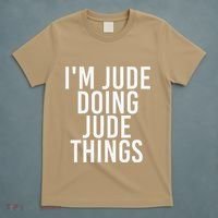 I'M JUDE DOING JUDE THINGS Funny Birthday Name Gift Idea T-Shirt thumb 5