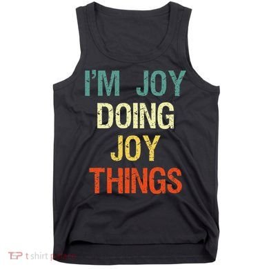 IM Joy Doing Joy Things Personalized First Name Gift Tank Top