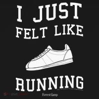 I Just Felt Like Running Marathon Gump Jog T-Shirt thumb 7