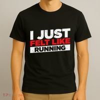 I Just Felt Like Running Runners Funny Cross A Country T-Shirt thumb 3