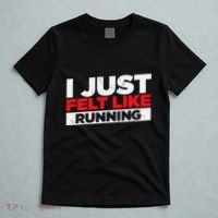 I Just Felt Like Running Runners Funny Cross A Country T-Shirt thumb 5