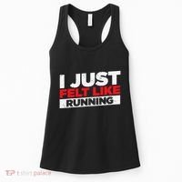 I Just Felt Like Running Runners Funny Cross A Country Women's Tank Top thumb 0