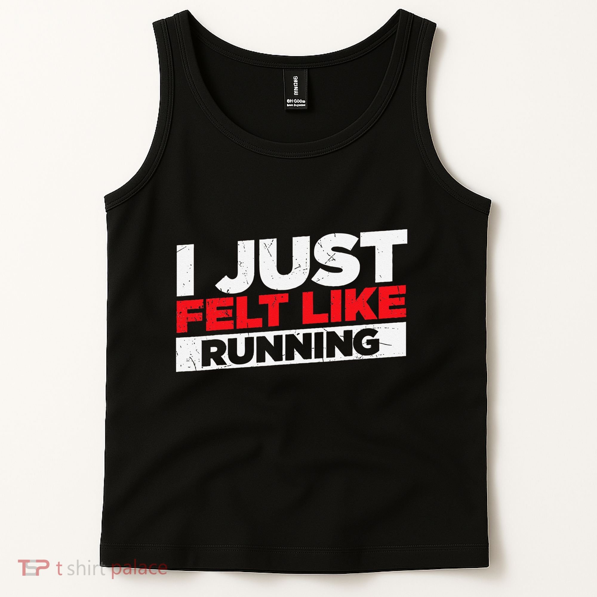 I Just Felt Like Running Runners Funny Cross A Country Tank Top