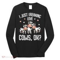 I just freaking love Cows Farmers Cow Lover Long Sleeve Shirt thumb 0