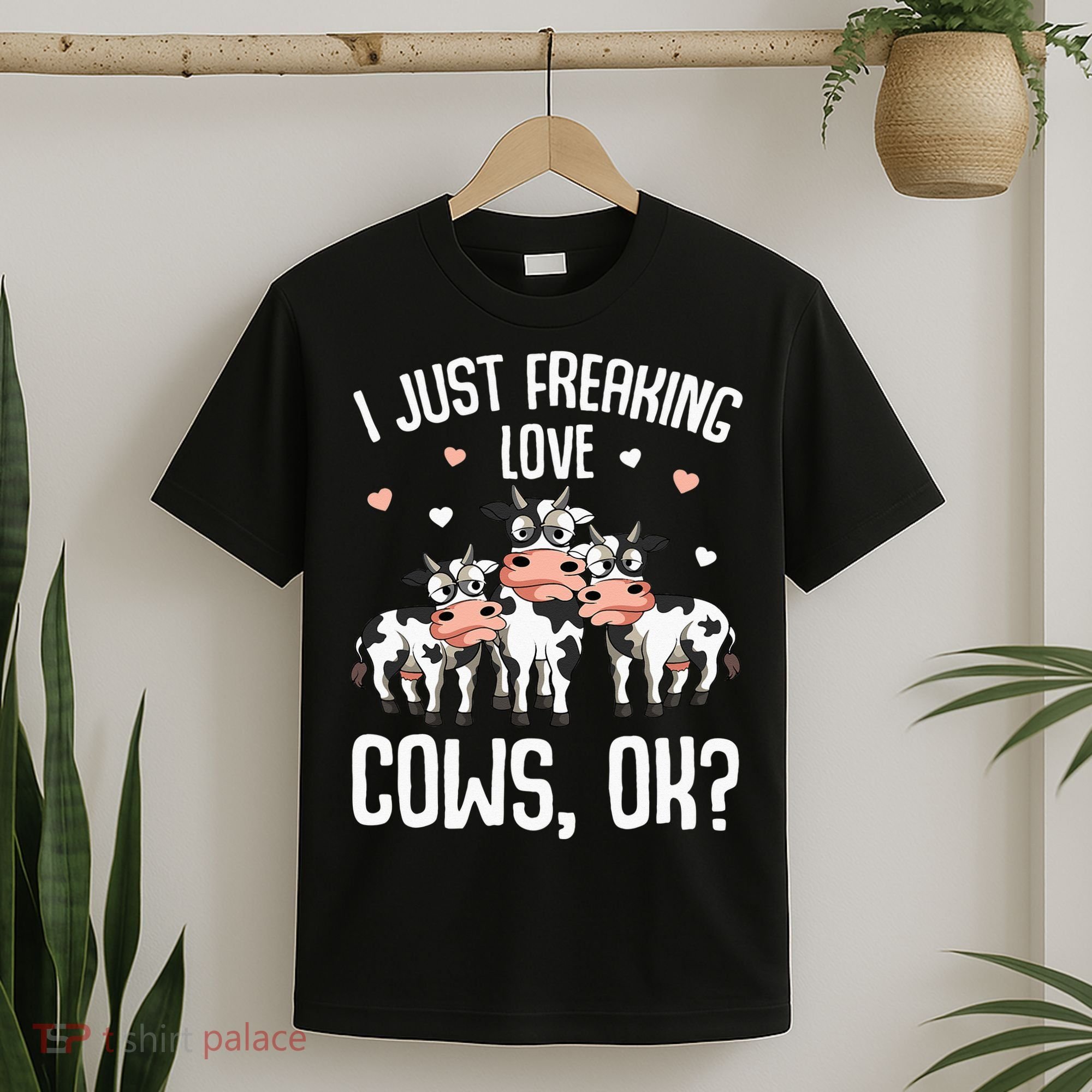 I just freaking love Cows Farmers Cow Lover T-Shirt