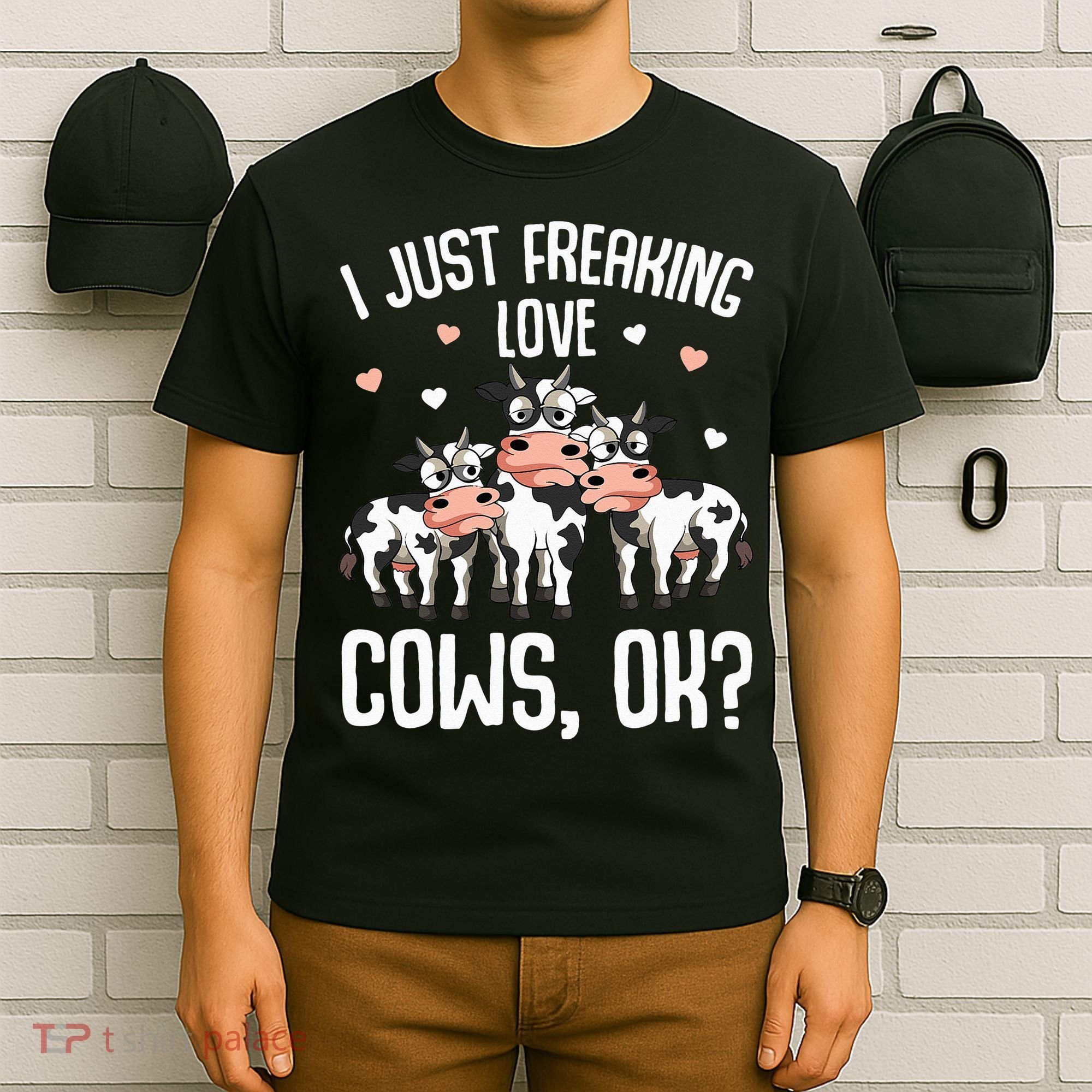 I just freaking love Cows Farmers Cow Lover T-Shirt