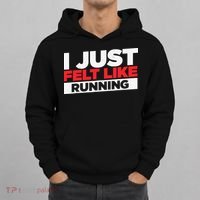 I Just Felt Like Running Love To Run Hoodie thumb 0