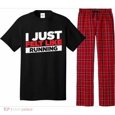 I Just Felt Like Running Love To Run Pajama Set
