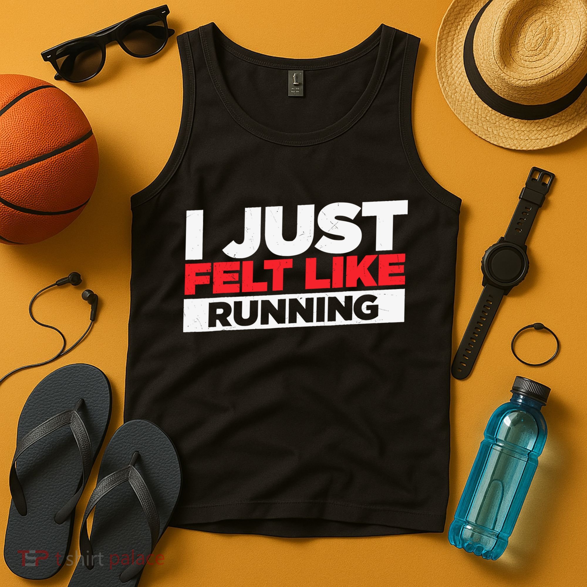I Just Felt Like Running Love To Run Tank Top