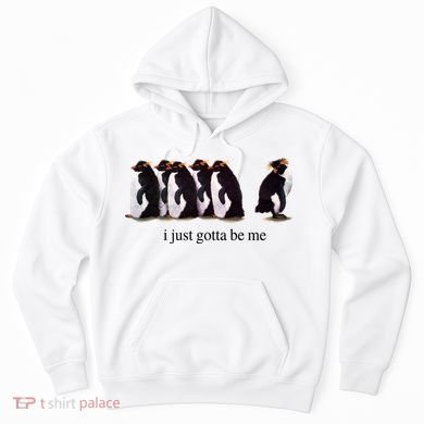 I Just Gotta Be Me Penguin Hoodie