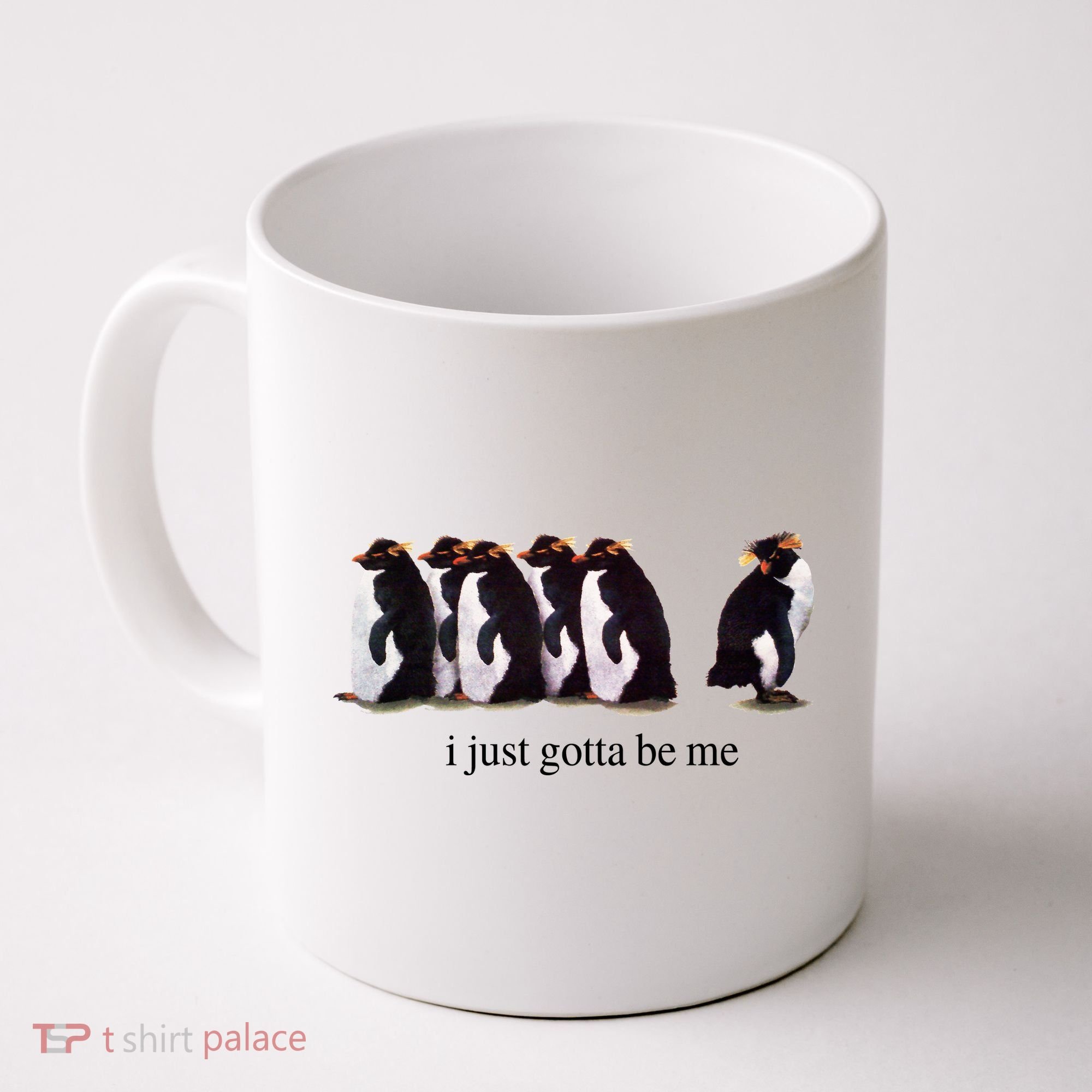I Just Gotta Be Me Penguin Coffee Mug