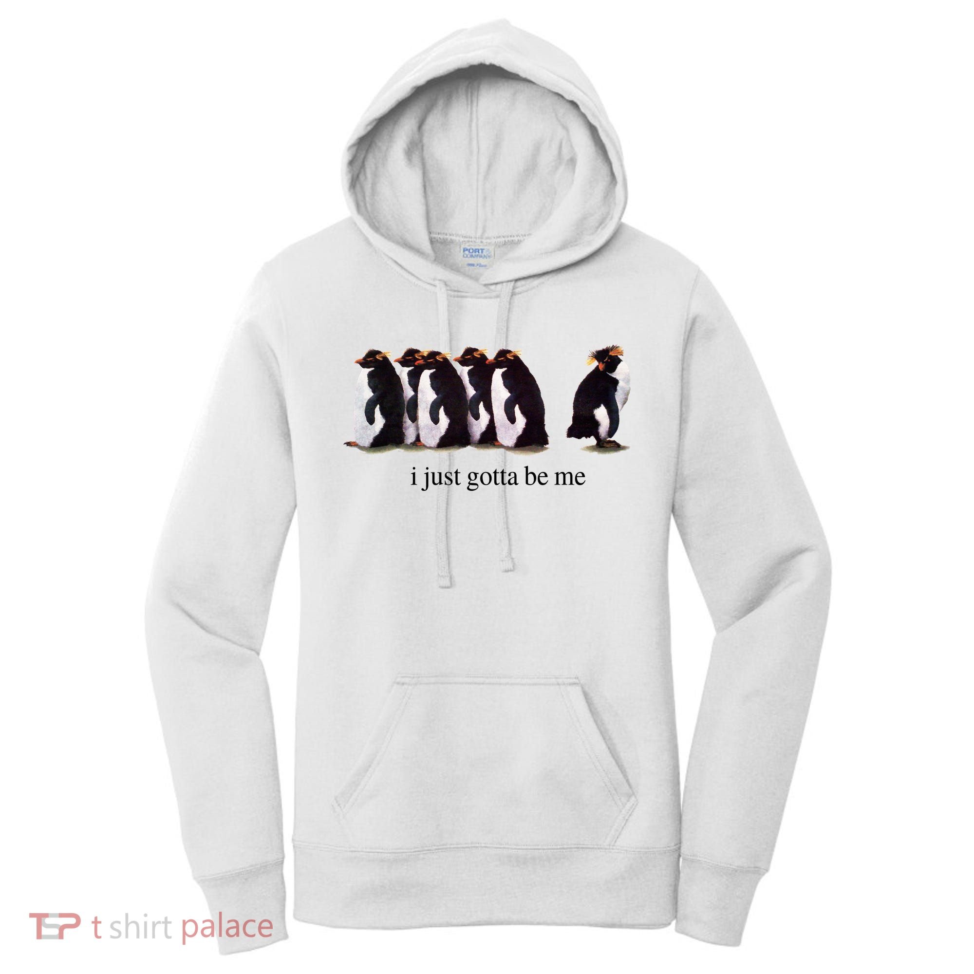 I Just Gotta Be Me Penguin Women's Hoodie