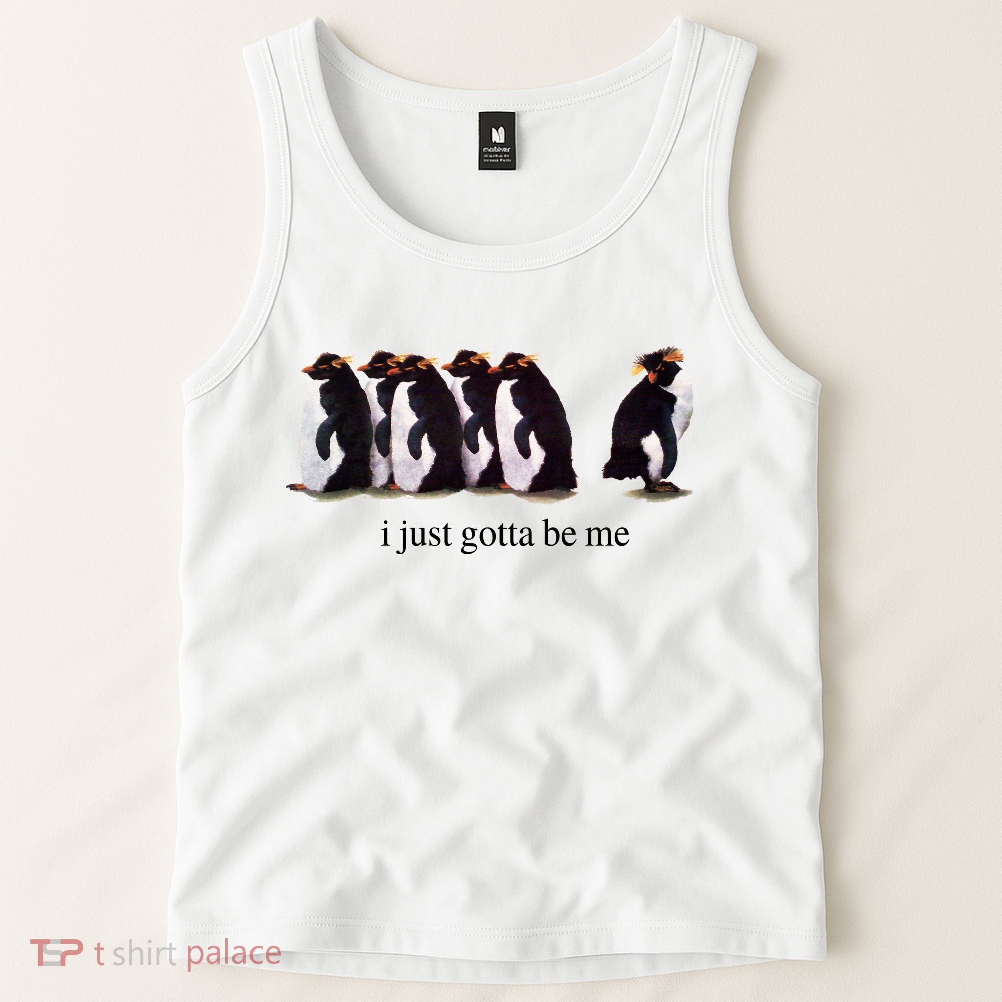I Just Gotta Be Me Penguin Tank Top