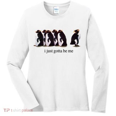 I Just Gotta Be Me Penguin Women's Long Sleeve Shirt