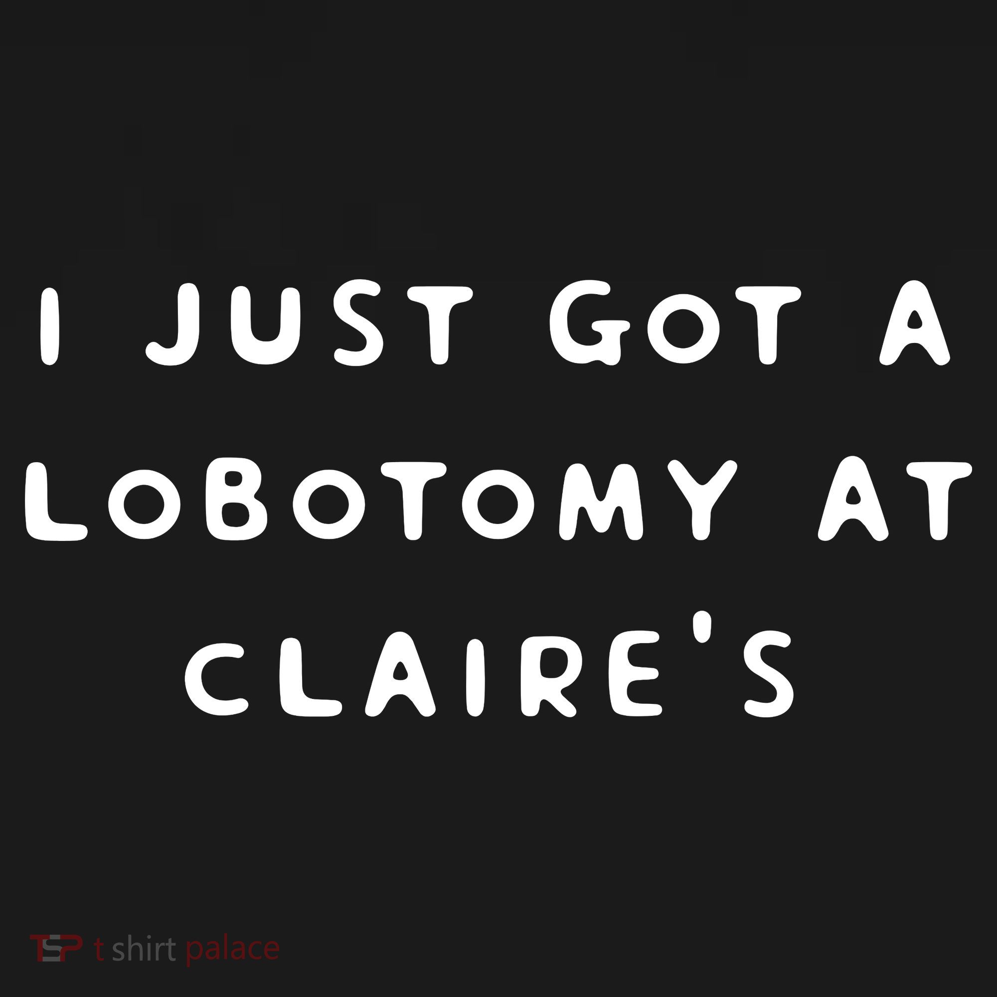 I Just Got A Lobotomy At Claire's Funny Toddler Hoodie