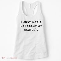 I Just Got A Lobotomy At Claire's Funny Women's Tank Top thumb 0