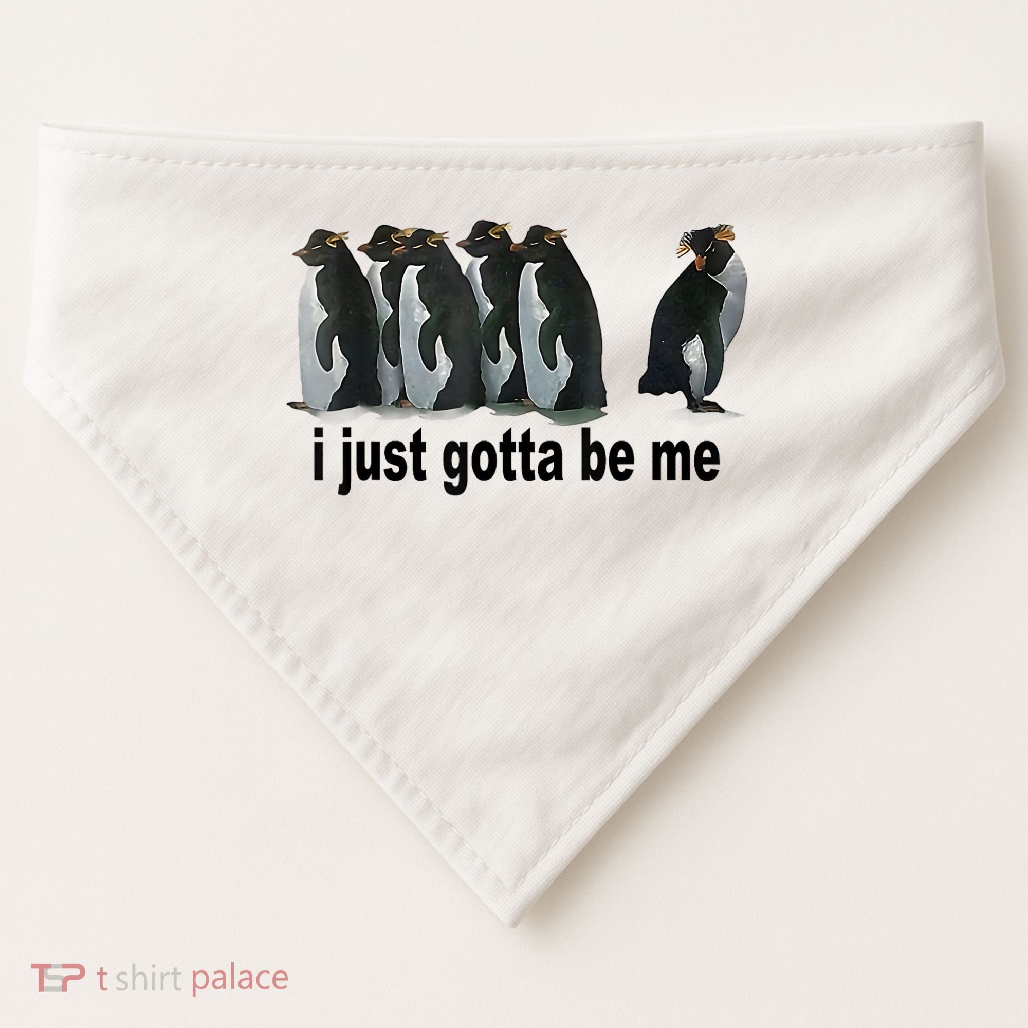 I Just Gotta Be Me Penguin Funny Gift USA-Made Doggie Bandana