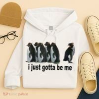 I Just Gotta Be Me Penguin Funny Gift Hoodie thumb 4