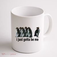 I Just Gotta Be Me Penguin Funny Gift Coffee Mug thumb 1