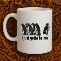 I Just Gotta Be Me Penguin Funny Gift Coffee Mug thumb 2