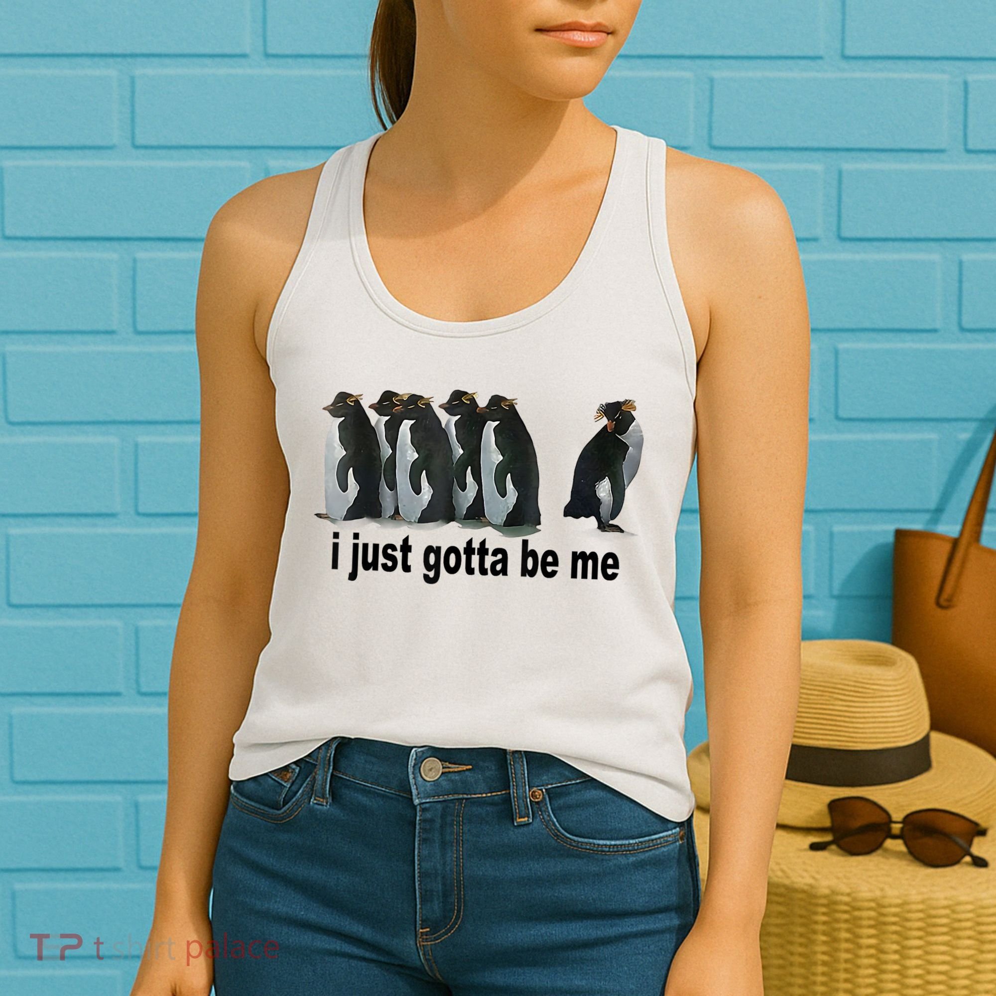 I Just Gotta Be Me Penguin Funny Gift Women's Tank Top
