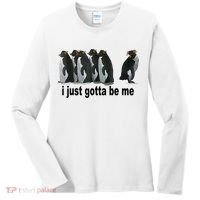 I Just Gotta Be Me Penguin Funny Gift Women's Long Sleeve Shirt thumb 0