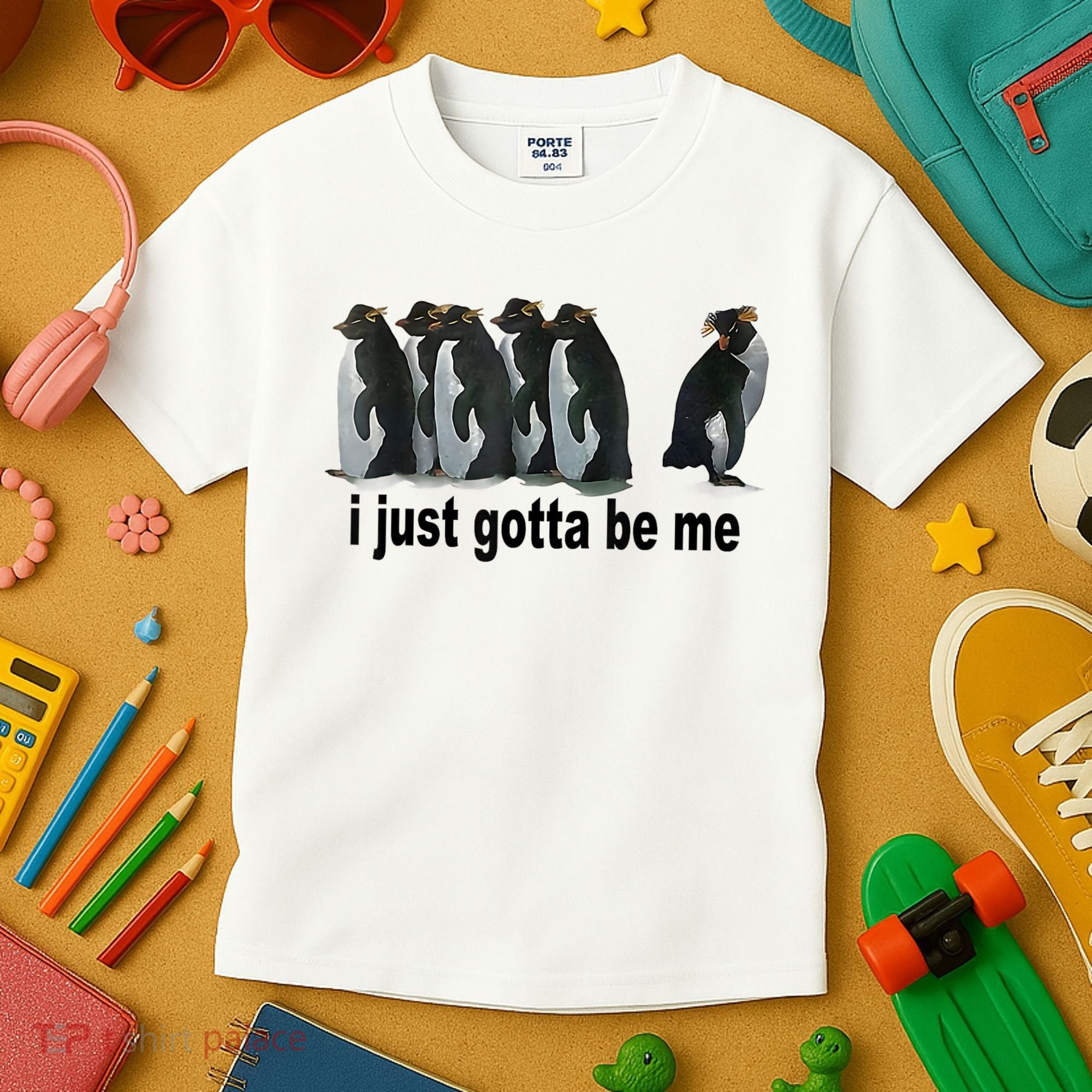 I Just Gotta Be Me Penguin Funny Gift Kids T-Shirt