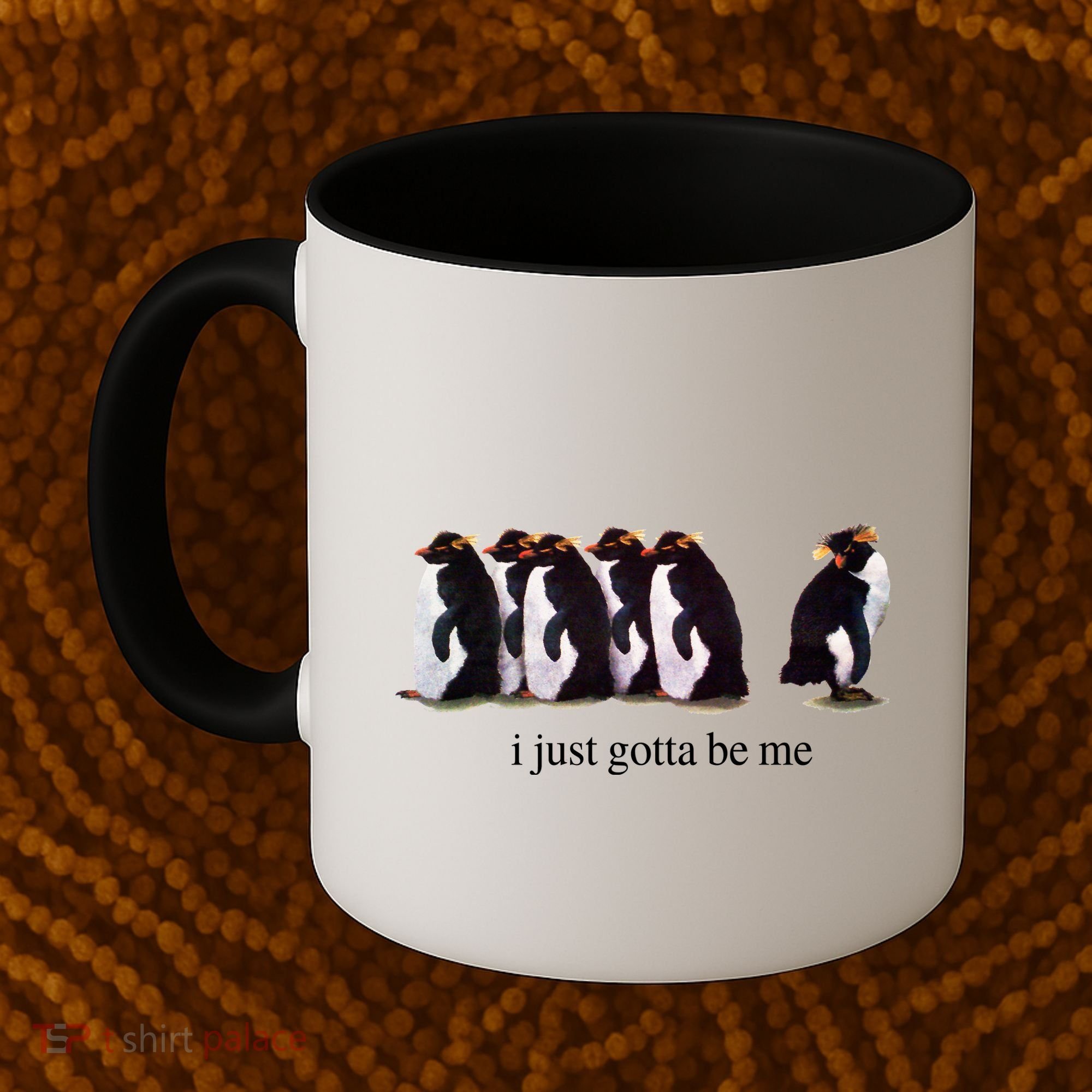 I Just Gotta Be Me Penguin Funny Tv Show Coffee Mug